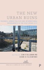 The New Urban Ruins