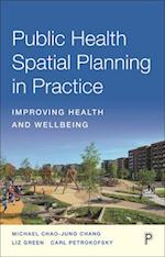Public Health Spatial Planning in Practice