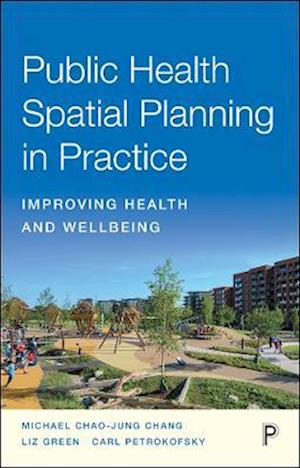 Public Health Spatial Planning in Practice