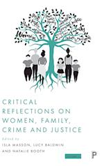 Critical Reflections on Women, Family, Crime and Justice