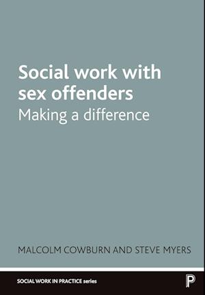 Social Work with Sex Offenders