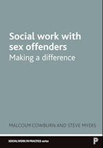 Social Work with Sex Offenders