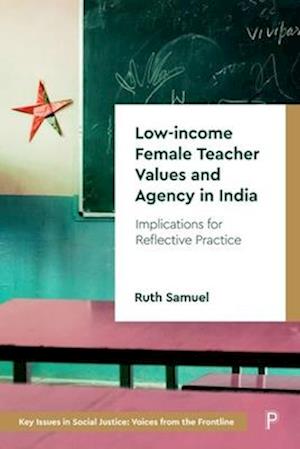 Low-income Female Teacher Values and Agency in India