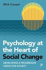 Psychology at the Heart of Social Change