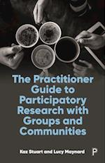 Practitioner Guide to Participatory Research with Groups and Communities