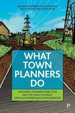 What Town Planners Do