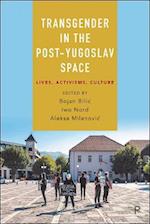 Transgender in the Post-Yugoslav Space