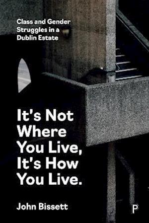 It's Not Where You Live, It's How You Live