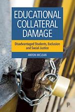 Educational Collateral Damage