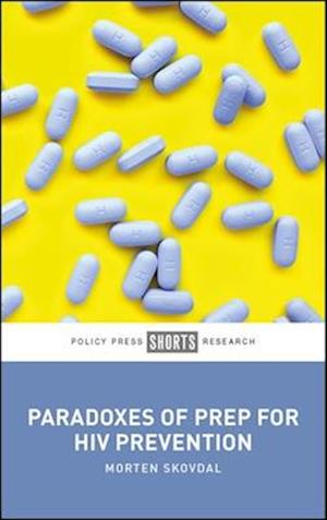 Paradoxes of PrEP for HIV Prevention