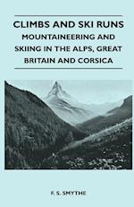 Climbs and Ski Runs - Mountaineering and Skiing in the Alps, Great Britain and Corsica