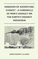 Kingdom of Adventure, Everest - A Chronicle of Man's Assault on the Earth's Highest Mountain