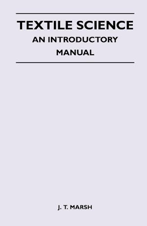 Textile Science - An Introductory Manual