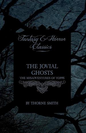 The Jovial Ghosts - The Misadventures of Topper (Horror and Fantasy Classics)