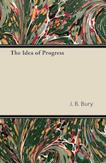 Bury, J: Idea of Progress