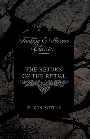 The Return of the Ritual (Fantasy and Horror Classics)