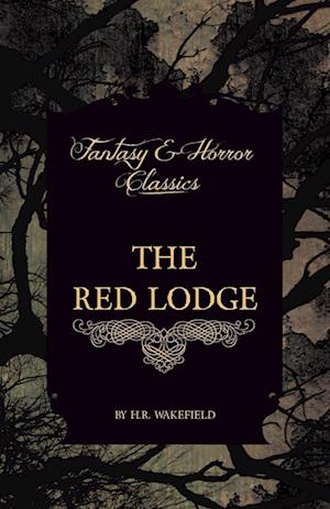 Wakefield, H: Red Lodge (Fantasy and Horror Classics)