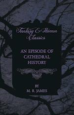 An Episode of Cathedral History (Fantasy and Horror Classics)