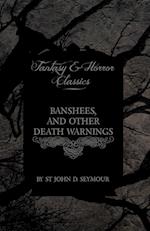 BANSHEES & OTHER DEATH WARNING