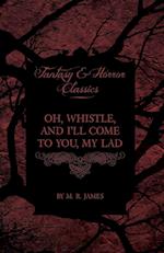 James, M: Oh, Whistle, and I'll Come to You, My Lad (Fantasy