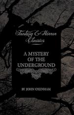 Oxenham, J: Mystery of the Underground (Fantasy and Horror C