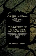 Crowley, A: Writings of the Great Beast - Some Short Stories