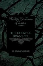 Wallace, E: Ghost of Down Hill (Fantasy and Horror Classics)