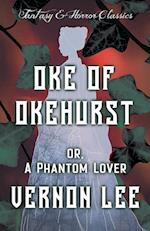 Oke of Okehurst - or, A Phantom Lover