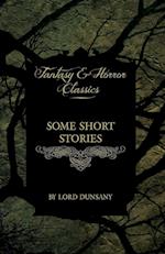 SOME SHORT STORIES BY LORD DUN