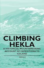 Climbing Hekla - A Historical Mountaineering Account of Expeditions to Iceland