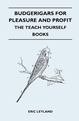 Budgerigars for Pleasure and Profit - The Teach Yourself Books