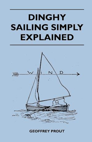 Dinghy Sailing Simply Explained