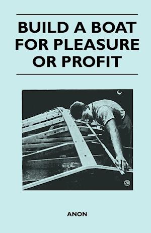 Build a Boat for Pleasure or Profit