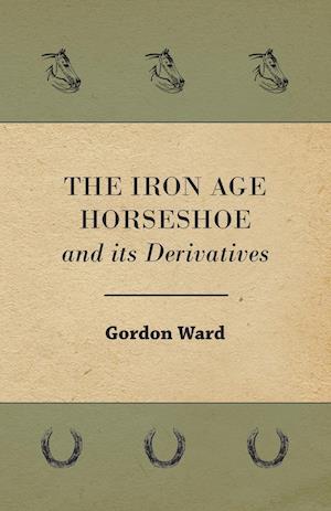 The Iron Age Horseshoe and its Derivatives