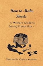 How to Make Berets - A Milliner's Guide to Sewing French Hats