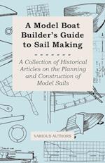 Various: Model Boat Builder's Guide to Sail Making - A Colle