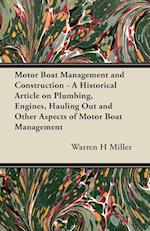 Motor Boat Management and Construction - A Historical Article on Plumbing, Engines, Hauling Out and Other Aspects of Motor Boat Management