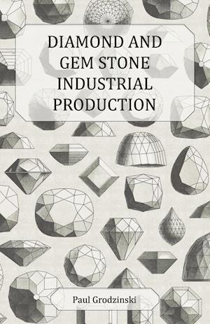 Diamond and Gem Stone Industrial Production