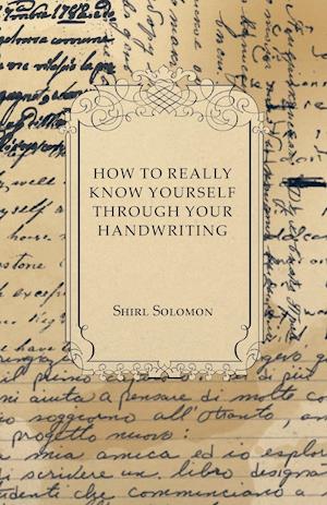 How to Really Know Yourself Through Your Handwriting