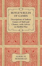 Hoyle's Rules of Games - Descriptions of Indoor Games of Skill and Chance, with Advice on Skillful Play