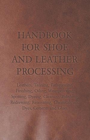 HANDBK FOR SHOE & LEATHER PROC