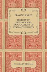 Playing Cards - History of the Pack and Explanations of Its Many Secrets