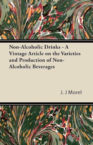 Non-Alcoholic Drinks - A Vintage Article on the Varieties and Production of Non-Alcoholic Beverages