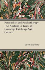 Personality and Psychotherapy - An Analysis in Terms of Learning, Thinking, and Culture