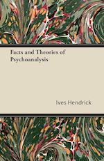 Facts and Theories of Psychoanalysis