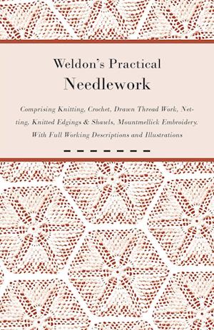 Anon.: Weldon's Practical Needlework Comprising - Knitting,