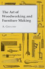 The Art of Woodworking and Furniture Making