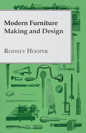 Modern Furniture Making and Design