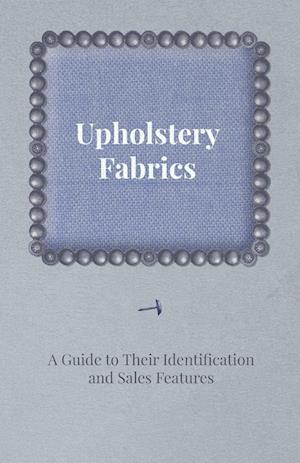 Anon: Upholstery Fabrics - A Guide to their Identification a