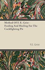 Grist, F: Method Of F. E. Grist - Feeding And Heeling For Th